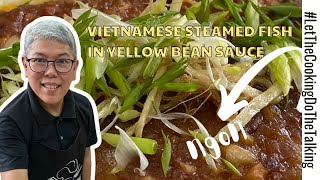 VIETNAMESE STEAMED FISH IN YELLOW BEAN SAUCE [upl. by Camus578]