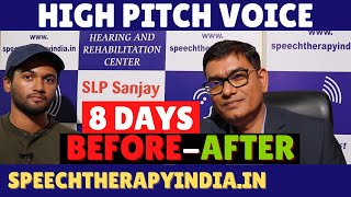 High Pitch Voice Treatment Before and After  AIIMS Delhi Alumnus  slpsanjaykumar  Within 8 Days [upl. by Joana]