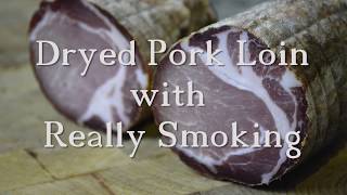 Dried Cured Pork Loin  Spanish Lomo  Lonzino  Pork bresaola [upl. by Yrakaz]