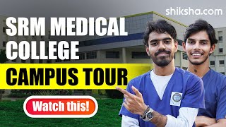 SRM Medical College KTR Campus Tour [upl. by Joh978]