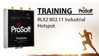 Set Up ProSoft Technologys RLX2 80211 Industrial Hotspot Radios Quick set up Guide [upl. by Otcefrep]