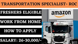 Amazon Transportation specialist  TS ROC Amazon  Freshers amp Experienced  How to apply  Salary [upl. by Yerkovich]