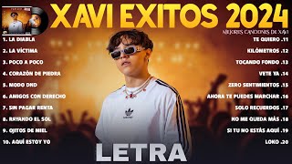 XAVI Mix Grandes Exitos 2024 LETRA XAVI Mejores Canciones  La Diabla La Victima Poco a Poco [upl. by Bannasch]