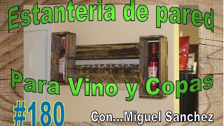 180 Estanteria para Vino y Copas [upl. by Hillinck805]