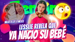 LA BEBÉ DE LESSLIE YA NACIÓ  ELLA LO REVELÓ EN ESTE VIDEO [upl. by Annabella]