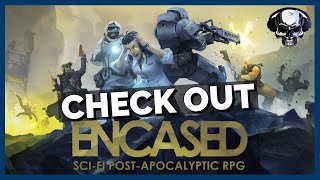 Check Out Encased  FalloutInspired CRPG [upl. by Urian]