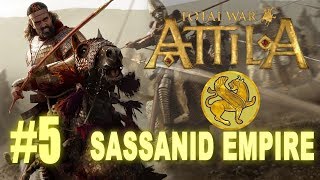 Total War Attila  Sassanid Empire Campaign 5 [upl. by Suiravaj106]