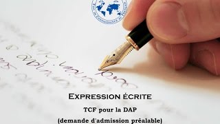 【TCF blanc 20162017】 Expression écrite du TCF pour la DAP demande dadmission préalable [upl. by Welles]