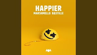 Happier  YouTube Music [upl. by Herm]