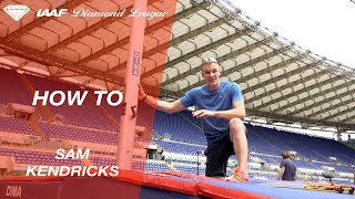 Event Masterclass How to pole vault with Sam Kendricks  IAAF Diamond League [upl. by Shelton]