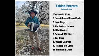 10 Temas de Fabian Pedraza y Humildes de Cristo [upl. by Ahtivak]