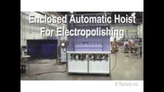 Electropolishing Equipment  Automatic Enclosed Hoist [upl. by Maroj]