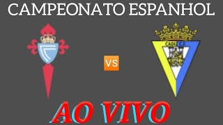 CELTA DE VIGO 1 X 1 CÁDIZ DE MADRID AO VIVO CAMPEONATO ESPANHOL 04122023  EM TEMPO REAL [upl. by Orodoet192]