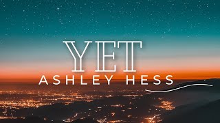 Ashley hess  yet  god dont give up on me   tiktok song [upl. by Skantze564]