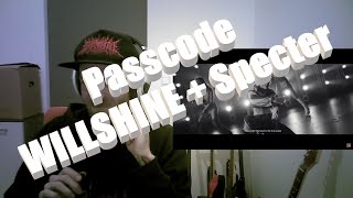 Checking up on PASSCODE PassCode  WILLSHINE  Specter First time REACTION [upl. by Ahpla]