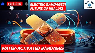 New Electric Bandages Heal Wounds 30 Faster  Water Activated Bandages [upl. by Ydwor]