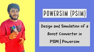 Design and Simulation of Boost Converter in PSIM  POWERSIM [upl. by Nodarb]