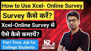 How to Use XcelOnline Surveys  Best amp Genuine Online Survey Website  Part Time Job for Students [upl. by Eddi]