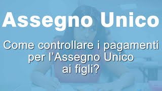 Pagamenti assegno unico figli come controllare​ [upl. by Aicena]