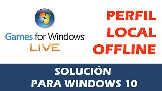 ✅ SOLUCIÓN a GAMES FOR WINDOWS LIVE para WINDOWS 10  🚨 CREAR PERFIL LOCAL  I▶ INSTALADOR OFFLINE [upl. by Rennob]