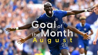 Chelsea Goal of the Month ft Koulibaly Kerr amp Sterling  August [upl. by Atinuhs30]