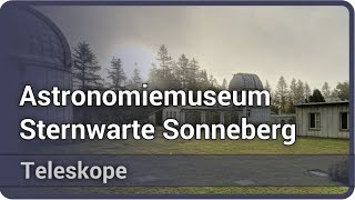 Astronomiemuseum Sternwarte Sonneberg • Teleskope  Josef M Gaßner [upl. by Schubert]