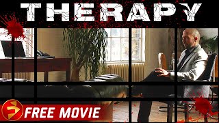 THERAPY  Mystery Psychological Thriller  Free Full Movie [upl. by Maxi]