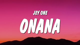 Jey One  Onana LetraLyrics [upl. by Arlena]