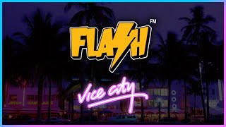 🎶 Radio Flash FM GTA Vice City NO ADS All Tracks [upl. by Neve]