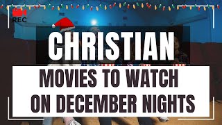 🎬🍿Christian Movies to Watch on December Nights🌙❄🎄 [upl. by Odnesor]