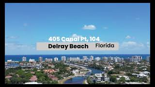 405 Canal PT 104 Delray beach Florida [upl. by Knute133]