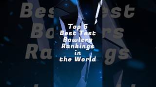 Top 5 Best Test Bowlers Rankings in the World  shorts shortsfeed cricket trending viral [upl. by Neirol953]