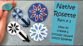 Native Rosette Part 1 How to create a circular square stitch Rosette [upl. by Sidnala]