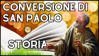 La Storia  CONVERSIONE DI SAN PAOLO [upl. by Tacita]