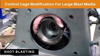 Shot Blasting Control Cage Modification for Large Diameter Blast Media [upl. by Auod]