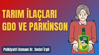 TARIM İLAÇLARI VE PARKİNSON [upl. by Gates]