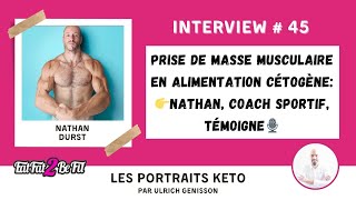 Portrait Keto de Nathan  lalimentationcétogène pour la musculation se muscler en cétose [upl. by Atirma95]