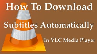 How To Download Subtitles Automatically In VLC Media Player  Movie subtitle srt on VLC  2017 [upl. by Sandye908]