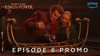 The Lord of The Rings The Rings of Power  EPISODE 6 PROMO TRAILER  Prime Video 4K [upl. by Annel800]