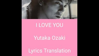 I love you – Yutaka Ozaki 尾崎豊 lyrics and english translation [upl. by Iat]