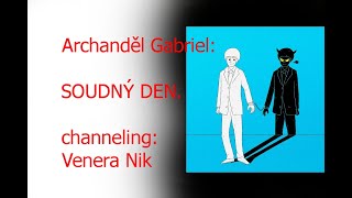 Channeling Venery Nik s Archandělem Gabrielem Téma Soudný den [upl. by Swope]