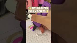 ⭐️ TITULO FÁCIL e BONITO  Ideias de Titulos para decorar o Caderno shorts [upl. by Noret601]