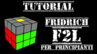 TUTORIAL Metodo Fridrich  F2L Per Principianti Italiano ITA [upl. by Aneen983]