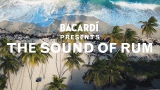 BACARDÍ presents the Sound of Rum [upl. by Notyalc]