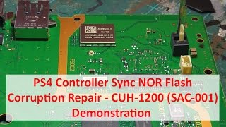 PS4 Controller Sync NOR Flash Corruption Repair  CUH1200 SAC001 Demonstration [upl. by Aurita]