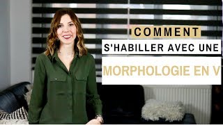 COMMENT SHABILLER AVEC UNE MORPHOLOGIE EN V [upl. by Ennovehc578]