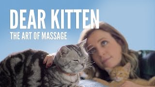 Dear Kitten The Art Of Massage [upl. by Irdua]