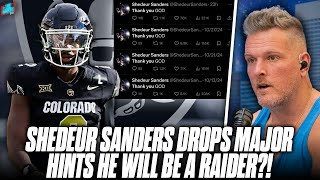 Shedeur Sanders Dropping Major Hints He Will Be Drafted By The Raiders  Pat McAfee Show [upl. by Enailil]