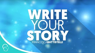 Francesca Battistelli  Write Your Story Lyric Video [upl. by Thilde]