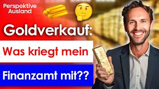 Erfährt das Finanzamt wenn ich mein Gold verkaufe zB Verkauf im Ausland [upl. by Nosle]